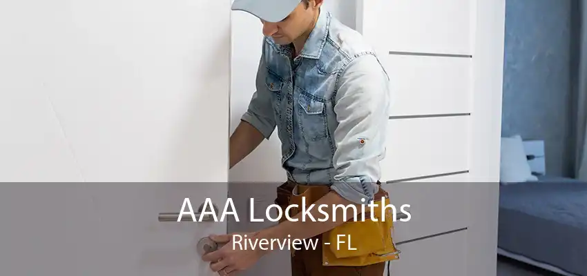 AAA Locksmiths Riverview - FL