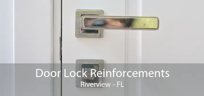 Door Lock Reinforcements Riverview - FL