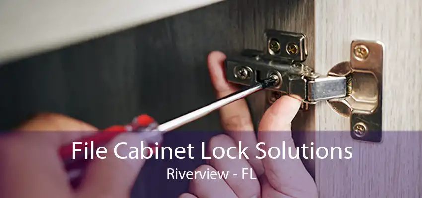 File Cabinet Lock Solutions Riverview - FL