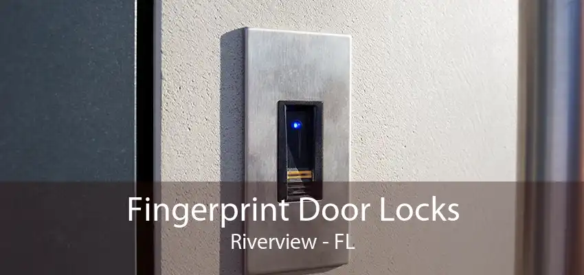 Fingerprint Door Locks Riverview - FL