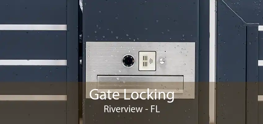 Gate Locking Riverview - FL