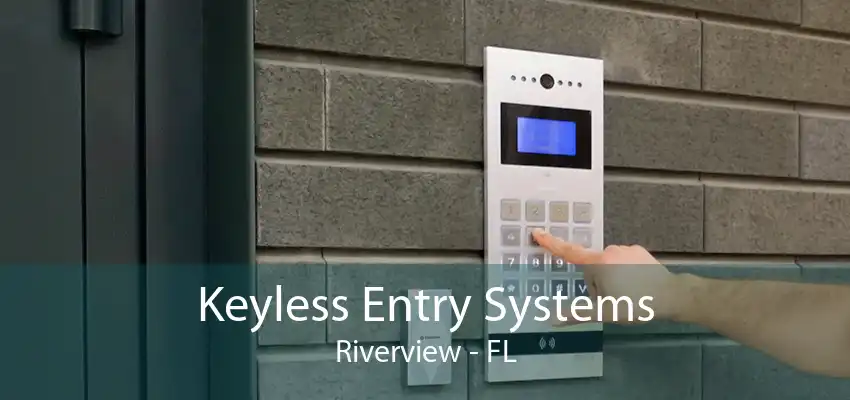 Keyless Entry Systems Riverview - FL