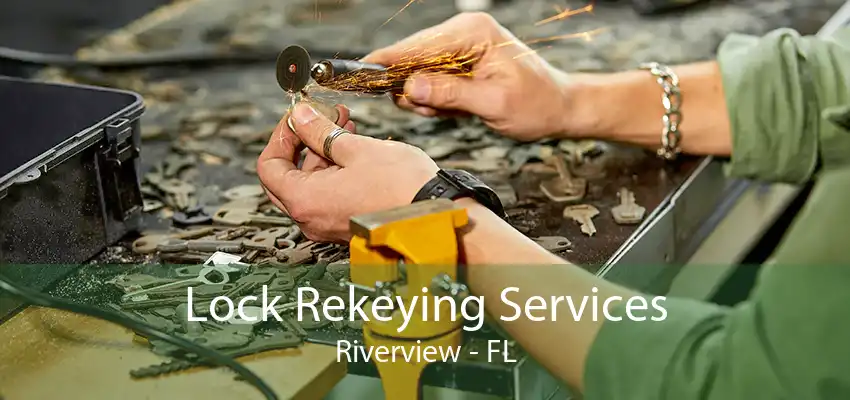 Lock Rekeying Services Riverview - FL