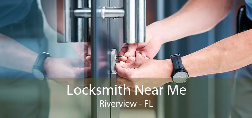 Locksmith Near Me Riverview - FL