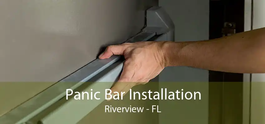 Panic Bar Installation Riverview - FL