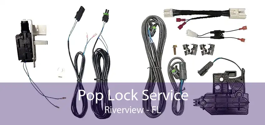 Pop Lock Service Riverview - FL