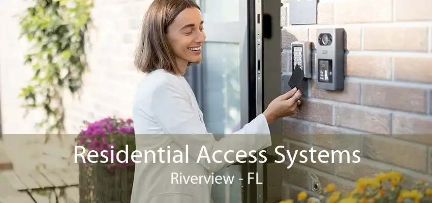 Residential Access Systems Riverview - FL