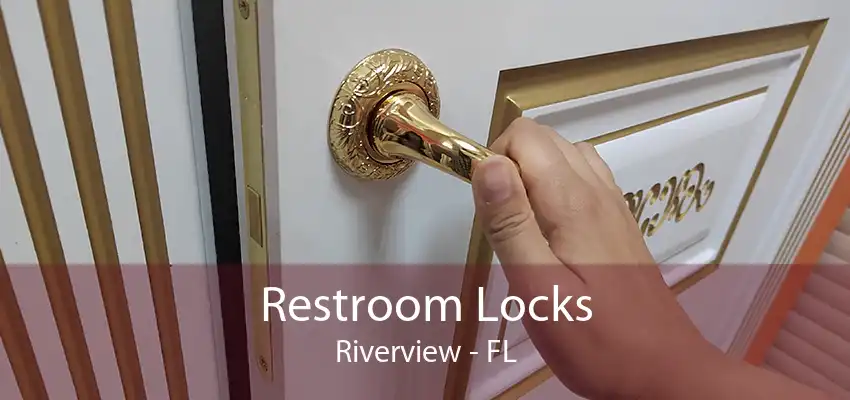 Restroom Locks Riverview - FL