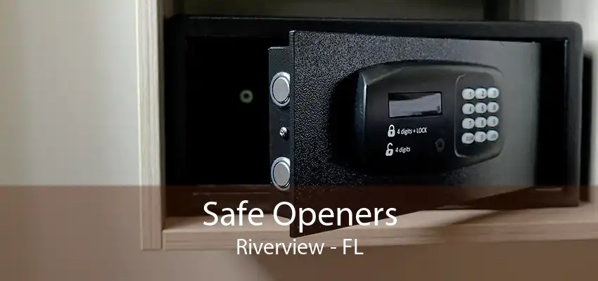 Safe Openers Riverview - FL