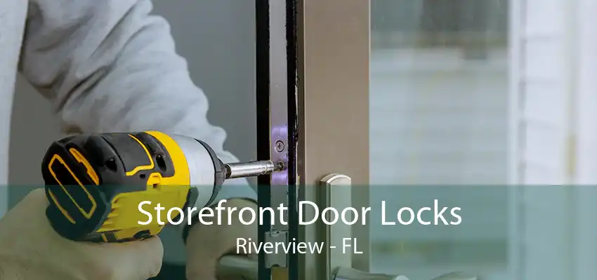 Storefront Door Locks Riverview - FL