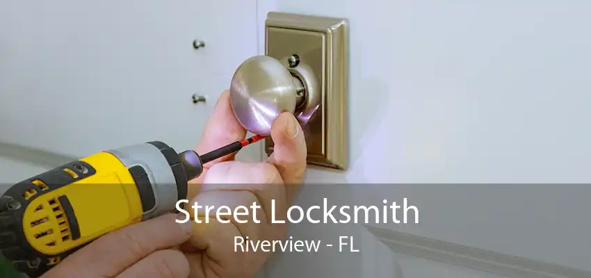 Street Locksmith Riverview - FL